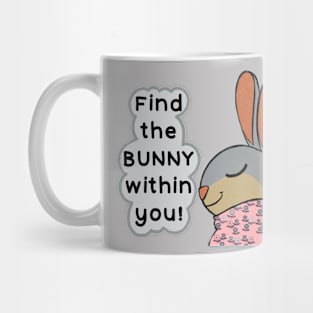 Find the bunny within you! Mug